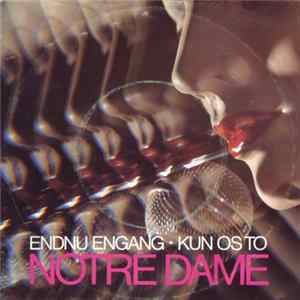 Notre Dame - Kun Os To mp3