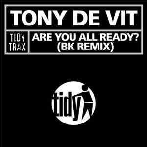 Tony De Vit - Are You All Ready? (BK Remix) mp3