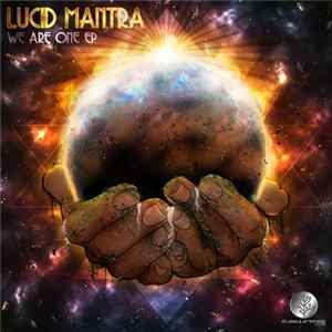 Lucid Mantra - We Are One EP mp3