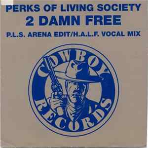 Perks Of Living Society - 2 Damn Free mp3