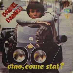 Daniel Danieli - Ciao, Come Stai? mp3