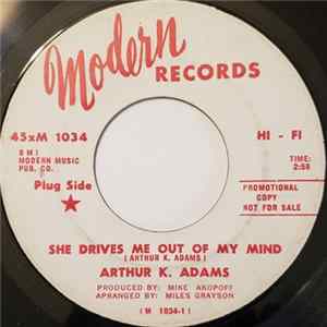 Arthur K. Adams - She Drives Me Out Of My Mind / Gimmie Some Of Your Lovin' mp3