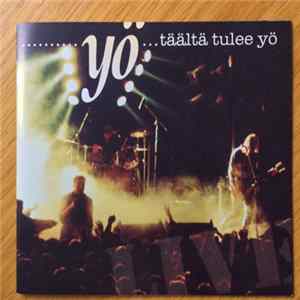 Yö - Täältä Tulee Yö ...Live mp3