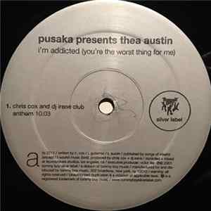 Pusaka Presents Thea Austin - I'm Addicted (You're The Worst Thing For Me) mp3