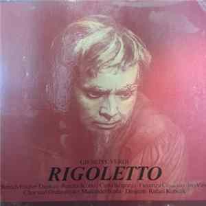Giuseppe Verdi, Chor Und Orchester Der Mailänder Scala, Rafael Kubelik - Rigoletto mp3