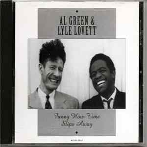 Al Green & Lyle Lovett - Funny How Time Slips Away mp3