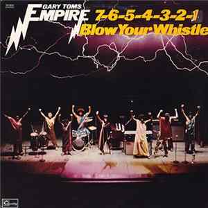 Gary Toms Empire - 7-6-5-4-3-2-1 Blow Your Whistle mp3