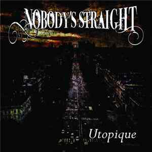 Nobodys Straight - Utopique mp3