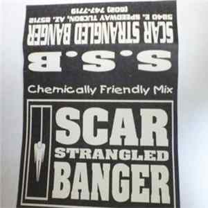 Scar Strangled Banger - Chemically Friendly Mix mp3
