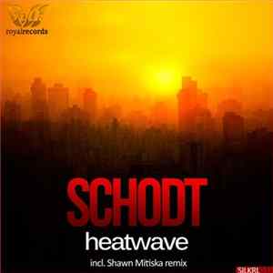 Schodt - Heatwave mp3