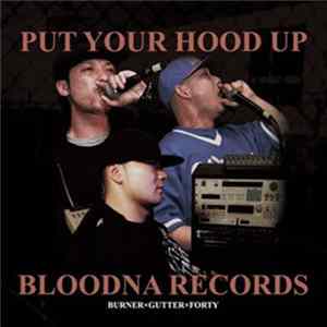 Bloodna Records - Put Your Hood Up mp3