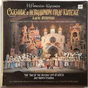 Nikolai Rimsky-Korsakov, Bolshoi Theatre Orchestra, Soloists Of The Bolshoi Theatre, Chorus Of The Bolshoi Theatre, Evgeni Svetlanov - Сказание О Невидимом Граде Китеже И Деве Февронии. (The Tale Of The Invisible City Of Kitezh And Maiden Fevronia) mp3