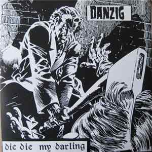 Danzig - Die Die My Darling mp3