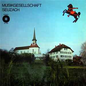 Musikgesellschaft Seuzach - Musikgesellschaft Seuzach mp3