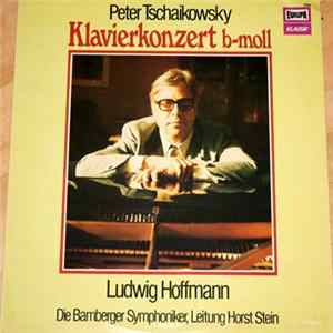 Peter Tschaikowsky, Ludwig Hoffmann, Die Bamberger Symphoniker, Horst Stein - Klavierkonzert B-Moll mp3