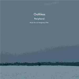 Oathless - Peripheral: Music For An Imaginary Film mp3