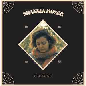 Shannen Moser - I’ll Sing mp3