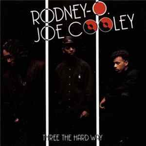 Rodney O & Joe Cooley - Three The Hard Way mp3