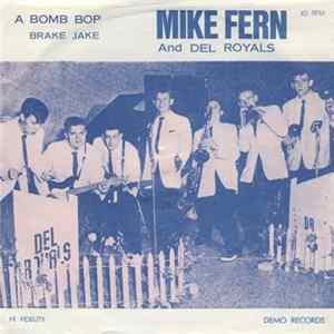 Mike Fern And Del Royals - Brake Jake / A Bomb Bop mp3