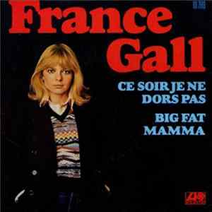 France Gall - Ce Soir Je Ne Dors Pas mp3