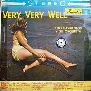 Lito Barrientos Y Su Orquesta - Very Very Well mp3