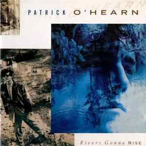 Patrick O'Hearn - Rivers Gonna Rise mp3