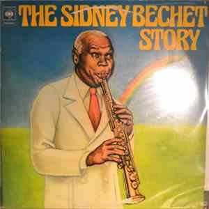 Sidney Bechet - The Sidney Bechet Story mp3