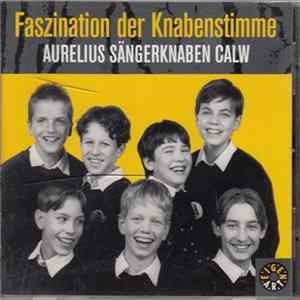 Faszination der Knabenstimme - Aurelius Sängerknaben Calw - Faszination der Knabenstimme - CD von 1995 mp3