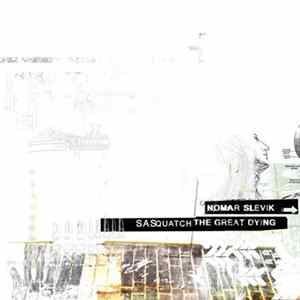 Nomar Slevik - Sasquatch: The Great Dying mp3