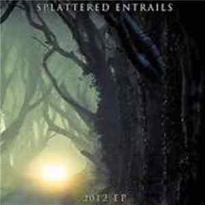 Splattered Entrails - 2012 EP mp3