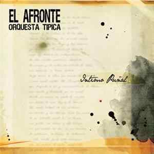 Orquesta Típica el Afronte - Íntimo Puñal mp3