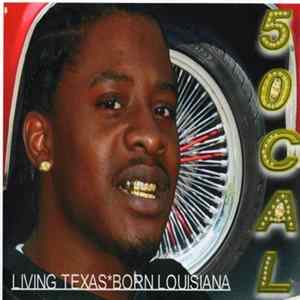 .50 Cal - Living Texas - Born Louisiana mp3