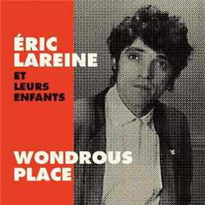 Éric Lareine Et Leurs Enfants - Wondrous Place mp3