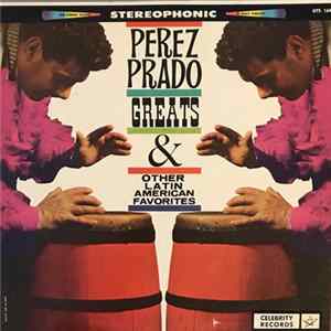 Perez Prado - Perez Prado Greats Plus Other Latin American Favorites mp3