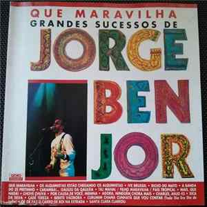 Jorge Ben Jor - Que Maravilha (Grandes Sucessos De Jorge Ben Jor) mp3