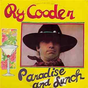 Ry Cooder - Paradise And Lunch mp3