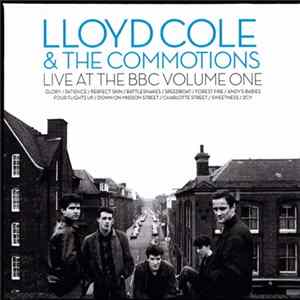 Lloyd Cole & The Commotions - Live At The BBC Volume One mp3