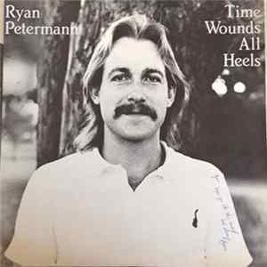 Ryan Petermann - Time Wounds All Heels mp3