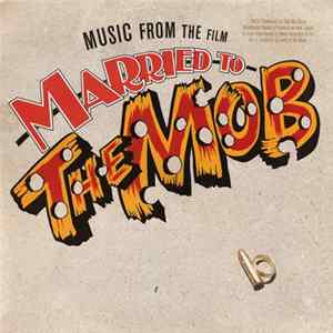Various - Music From The Film Married To The Mob mp3