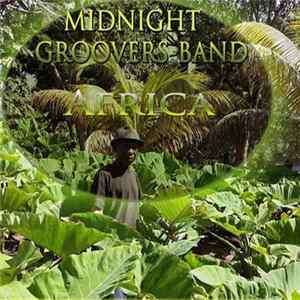 Midnight Groovers - Africa guest stars Marcel Mark "Ko" mp3