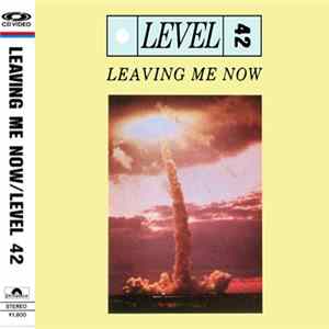 Level 42 = レヴェル 42 - Leaving Me Now = リーヴィング・ミー・ナウ mp3