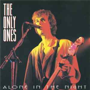 The Only Ones - Alone In The Night mp3