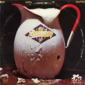 David Bromberg Band - How Late'll Ya Play 'Til mp3