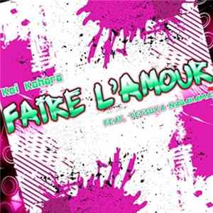 Kei Kohara feat. Tetsuya Nagahama - Faire L'amour (Original Mix) mp3