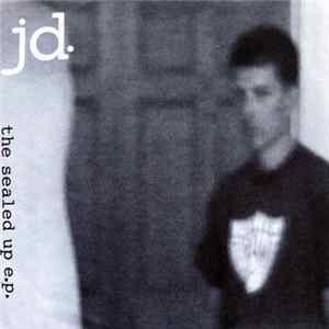 JD. - The Sealed Up E.P. mp3
