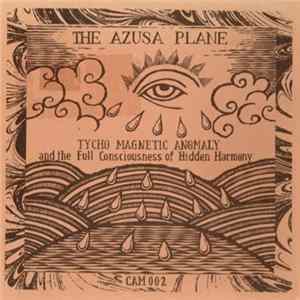 The Azusa Plane - Tycho Magnetic Anomaly And The Full Consciousness Of Hidden Harmony mp3