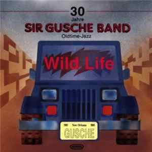 Sir Gusche Band - Wild Life mp3