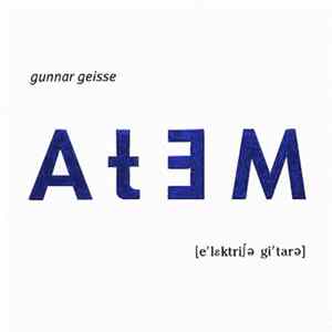 Gunnar Geisse - AtƎM mp3