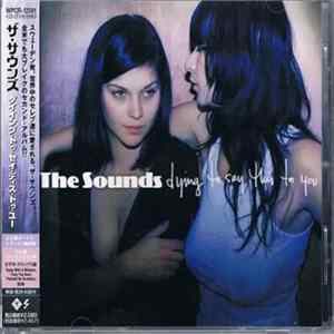 The Sounds - Dying to Say This to You mp3