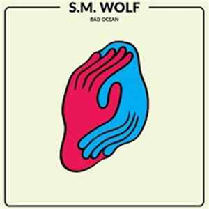 S.M. Wolf - Bad Ocean mp3
